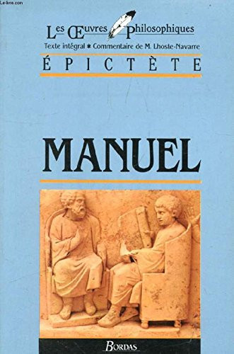 Épictète: Manuel traduction revue et commentaire