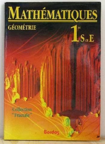 Mathématiques 1re S et E