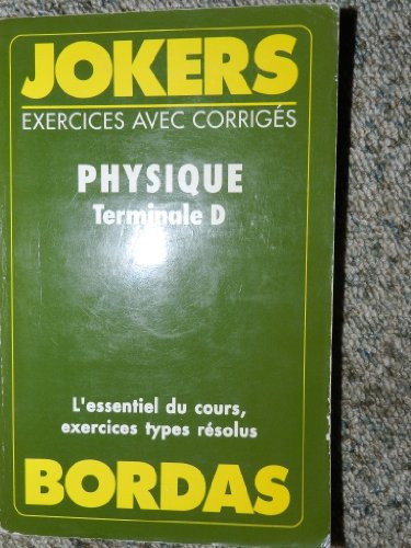 Physique, terminale D exercices avec corrigés