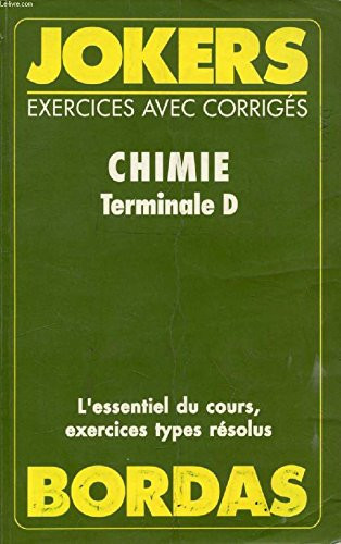 Chimie, terminale D - exercices avec corrigés