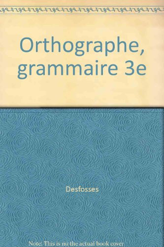 Orthographe, grammaire 3e