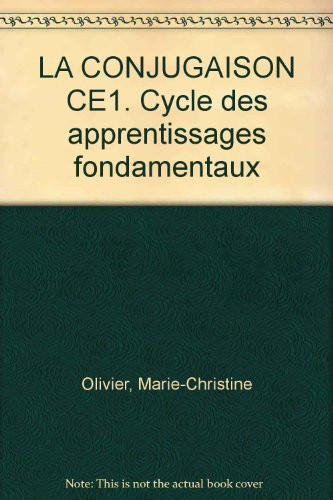 LA CONJUGAISON CE1. Cycle des apprentissages fondamentaux