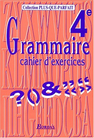 Grammaire 4e cahier d'exercices