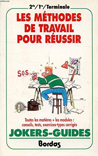 Les méthodes de travail pour réussir 2de-1re-terminale