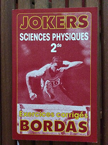 Sciences physiques, 2de Programme 1993, exercices corrigés