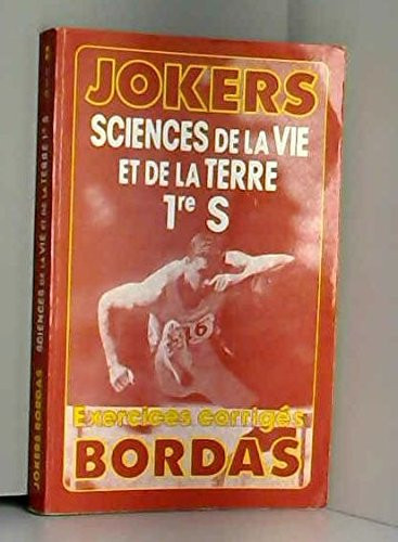 Sciences de la vie et de la terre, 1re S Programme 1993, exercices corrigés