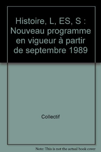 Histoire L, ES, S nouveau programme en vigueur à partir de septembre 1989 (mise à jour 1994)