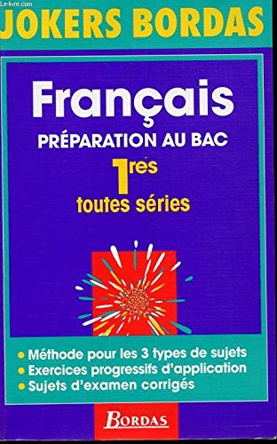Français Préparation au bac, 1res toutes séries