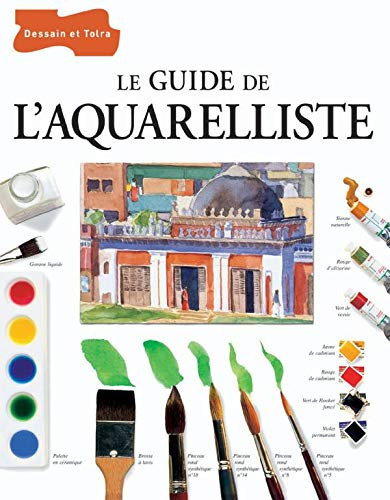 Le guide de l'aquarelliste
