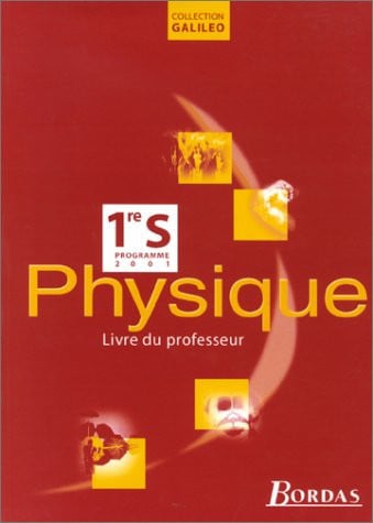 Physique 1e S Livre du professeur