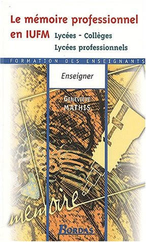 Le mémoire professionnel en IUFM lycées, collèges, lycées professionnels