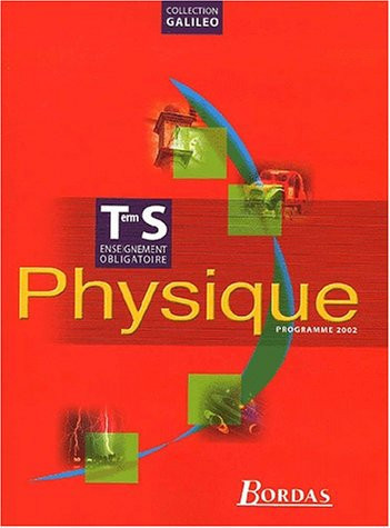 Physique Terminale S. Enseignement obligatoire, programme 2002