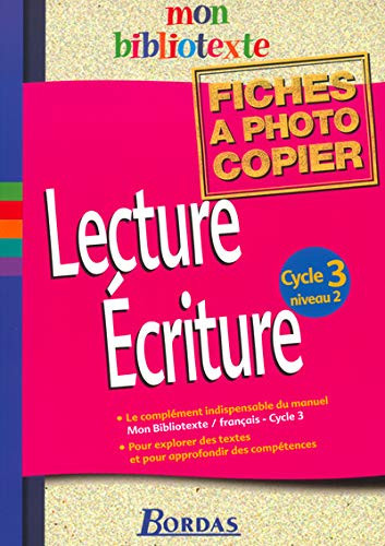 Lecture Ecriture Cycle 3 niveau 2 Fiches à photocopier