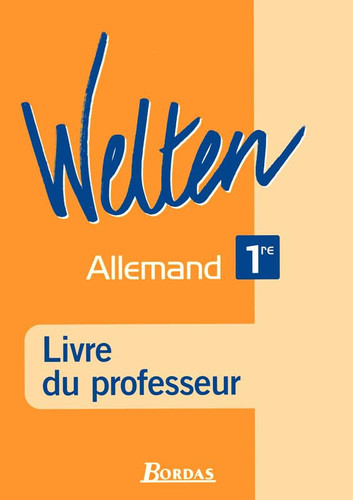 Allemand 1e Welten Livre du professeur