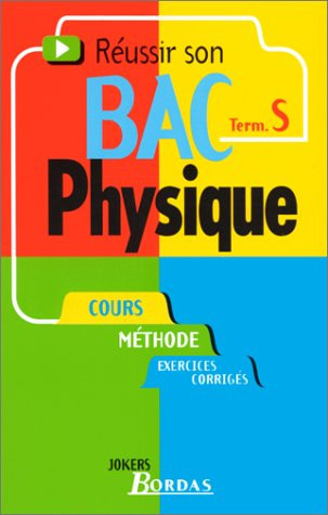 Réussir son bac terminale S physique