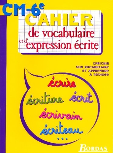 Cahier de vocabulaire et d'expression écrite CM-6e