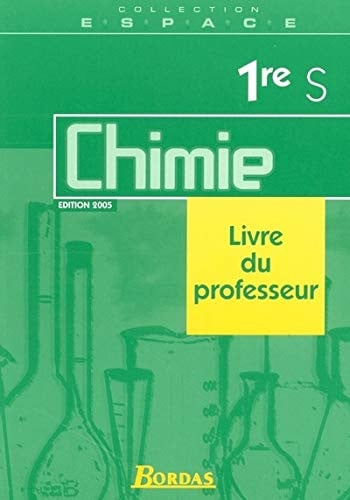 Chimie 1e S Livre du professeur