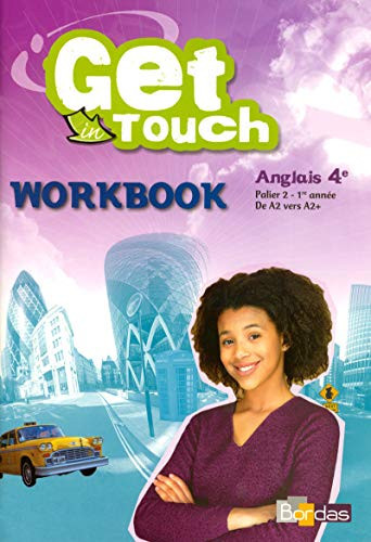 Get in Touch Anglais 4e, Palier 2, 1ère Année, de A2 Vers A2+