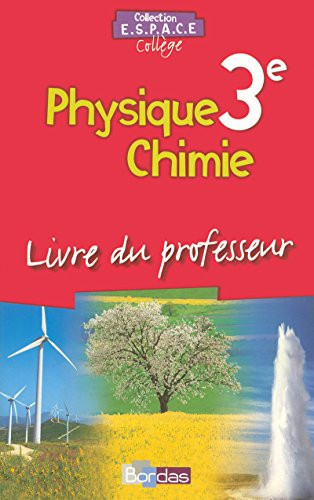 Physique Chimie 3e Livre du professeur