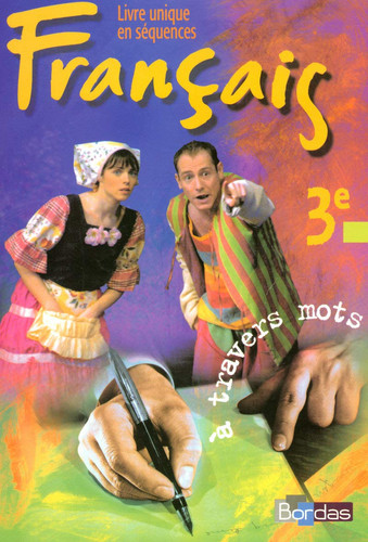 Français 3e Manuel de l'élève