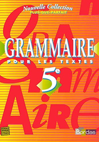 Grammaire pour les textes 5e Programme 1997