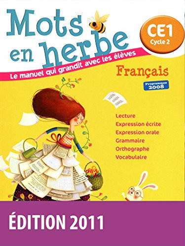 Mots en herbe français, CE1, cycle 2 le manuel qui grandit avec les élèves
