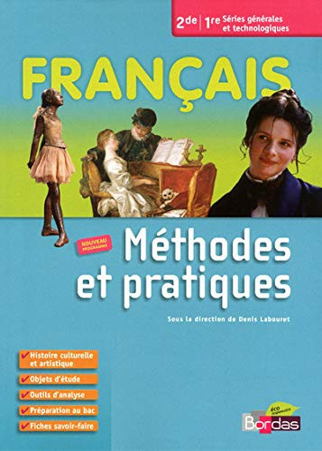 Français, méthodes et pratiques 2de/1re, séries générales et technologiques