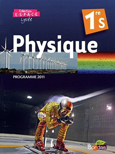 Physique 1re S Espace Manuel grand format, programme 2011