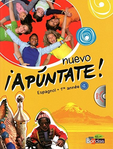 Espagnol 1re année Nuevo Apuntate ! Manuel petit format, A1-A2, programme 2011