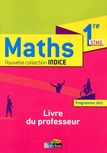 Maths 1e STMG Livre du professeur, programme 2012
