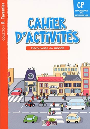 CP progression 2012 - Cahier d'activités Découverte du monde - Programme 2008