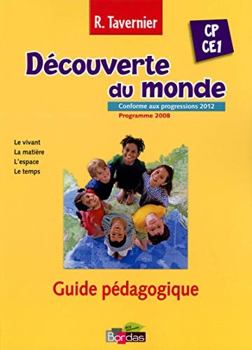 Découverte du monde, CP-CE1 le vivant, la matière, l'espace, le temps