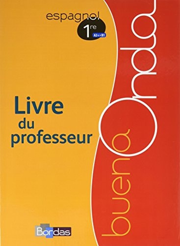 Buena onda espagnol 1ère, A2+, B1