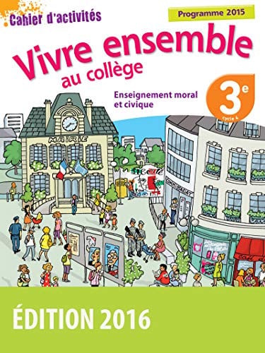 Enseignement moral et civique 3e Cycle 4 Vivre ensemble au collège Cahier d'activités