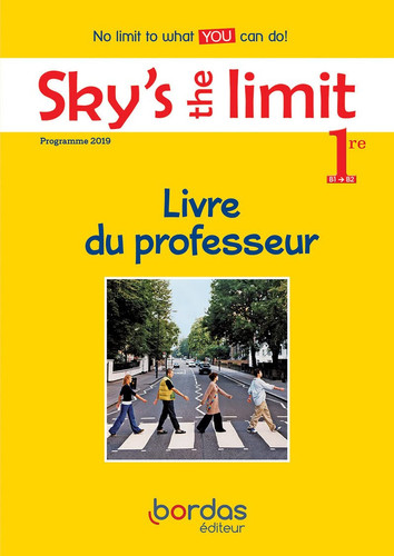 Sky's the limit! 1ère Livre du professeur
