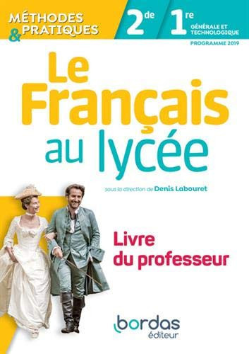 Le Français au lycée méthodes & pratiques 2de-1re Livre du professeur