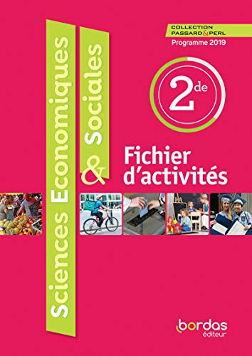 Sciences économiques & sociales 2de Passard & Perl Fichier d'activités
