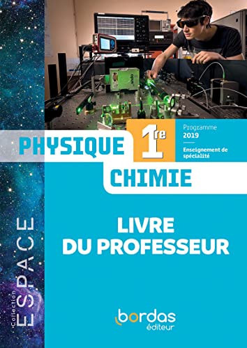 Physique-Chimie 1re Espace Livre du professeur
