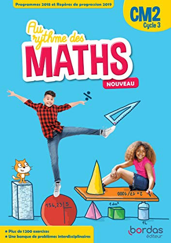 Mathématiques CM2 Cycle 3 Au rythme des maths Manuel de l'élève