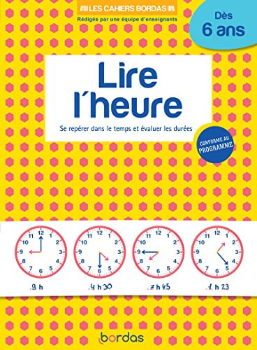 Lire l'heure Se repérer dans le temps et évaluer les durées