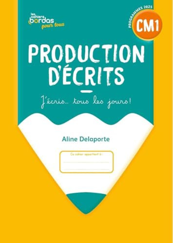 Cahiers Bordas pour tous - Production d'écrits CM1 - 2026 - Cahier - élève