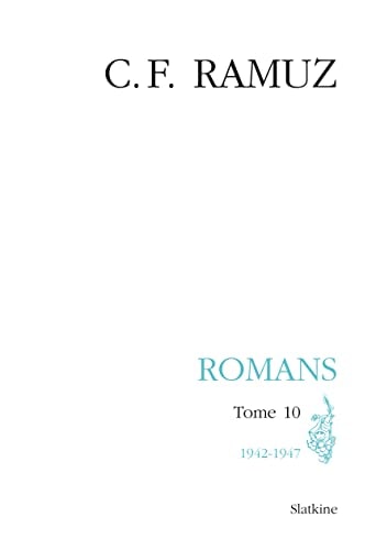 Oeuvres complètes Romans Tome 10 (1942-1947)