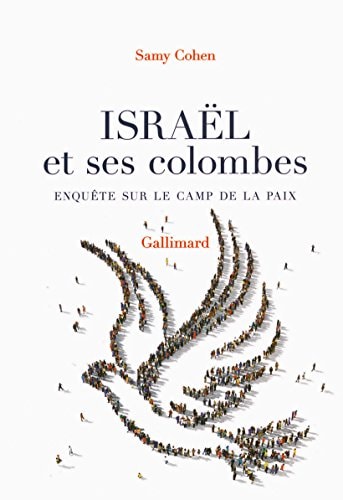 Israël et ses colombes enquête sur le camp de la paix