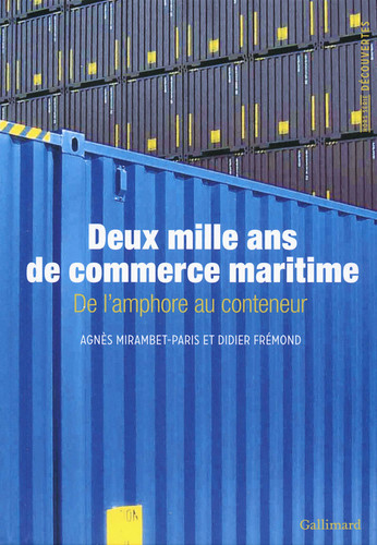 Deux mille ans de commerce maritime de l'amphore au conteneur