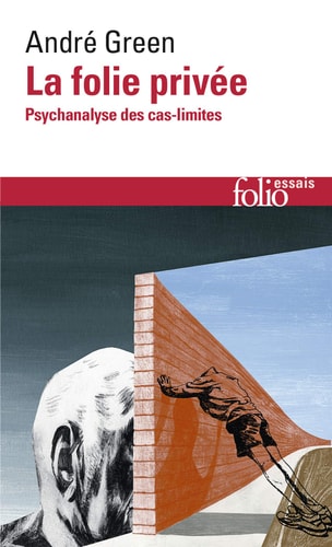 La folie privée psychanalyse des cas-limites