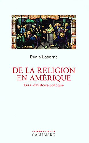 De la religion en Amérique: Essai d'histoire politique