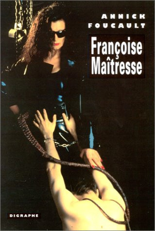 Françoise maîtresse récit