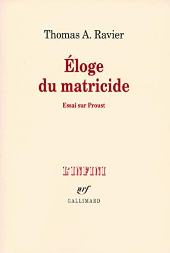 Éloge du matricide: Essai sur Proust