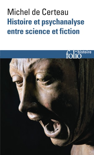 Histoire et psychanalyse entre science et fiction Précédé de Un chemin non tracé
