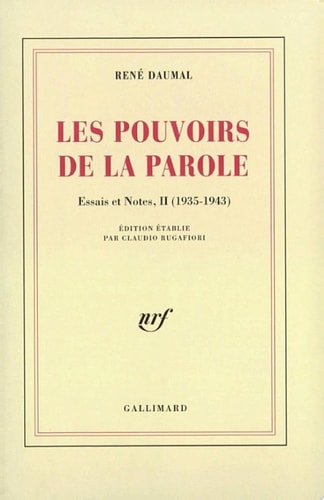 Essais et notes (Tome 2) - Les Pouvoirs de la Parole (1935-1943)